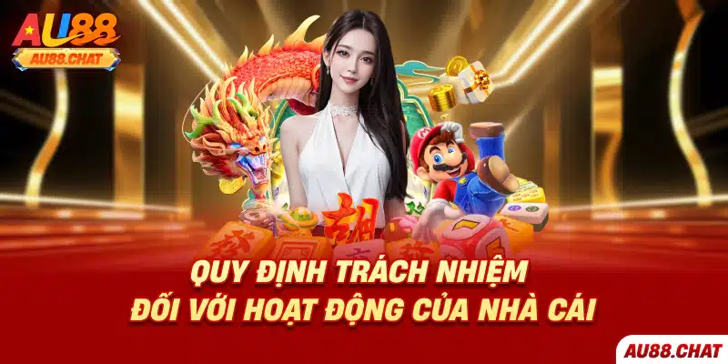 Quy định trách nhiệm đối với hoạt động của nhà cái