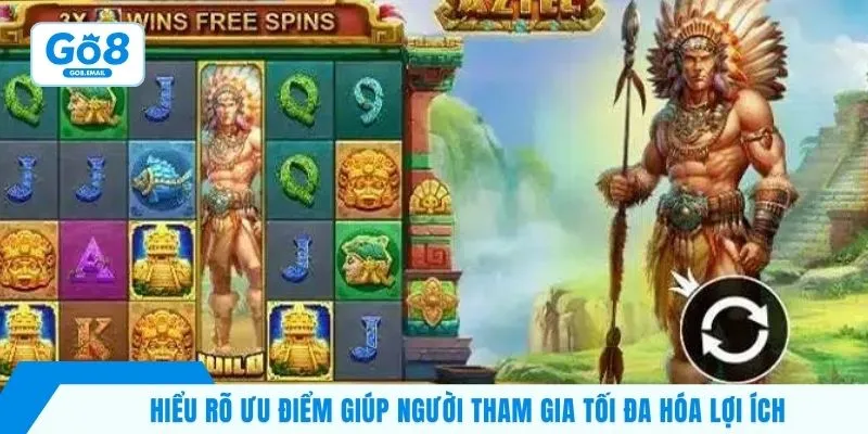 Hiểu rõ ưu điểm giúp người tham gia tối đa hóa lợi ích 