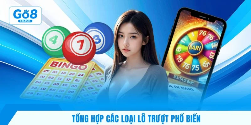 Tổng hợp các loại lô trượt phổ biến
