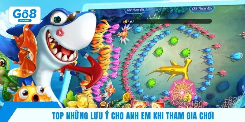 Top những lưu ý cho anh em khi tham gia chơi